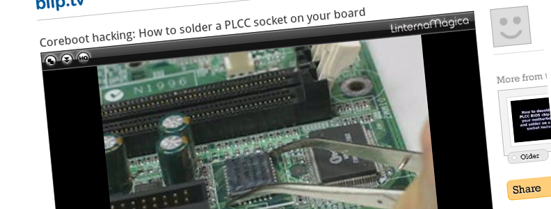 Снимка на екрана от blip.tv: Уве Херман – Coreboot hacking – Запояване на PLCC гнездо на  Вашата дънна платка